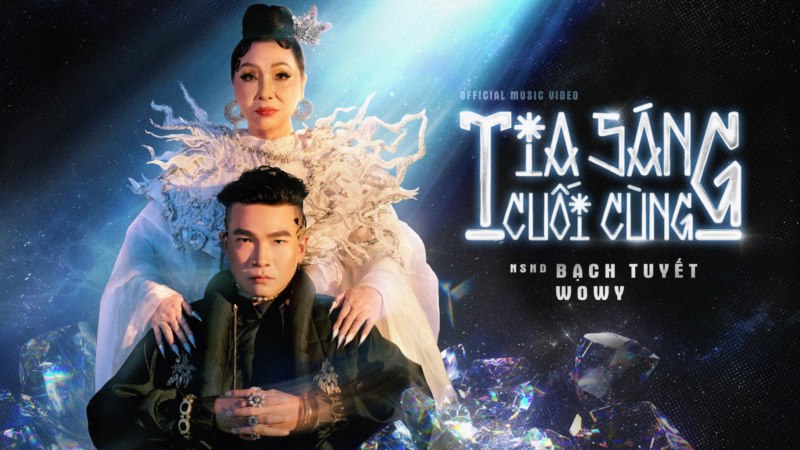 NSND Bạch Tuyết và Rapper Wowy trình làng tác phẩm “Tia Sáng Cuối Cùng”
