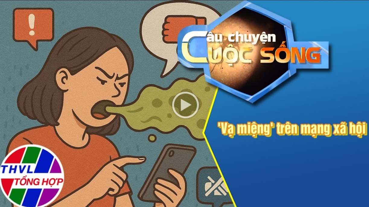 Câu Chuyện Cuộc Sống: ‘Vạ miệng’ trên mạng xã hội